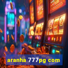 aranha 777pg com